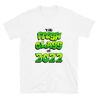 The Fresh Class of 2022 Unisex T-Shirt