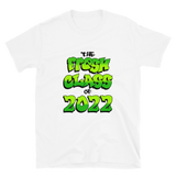 The Fresh Class of 2022 Unisex T-Shirt